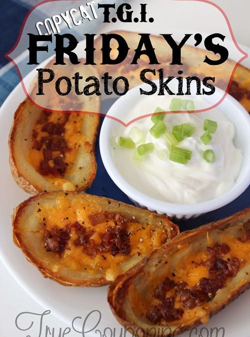 T.G.I.Friday’s Potato Skins Recipe