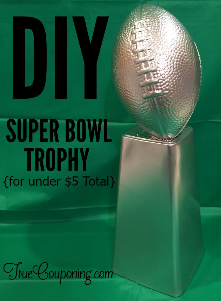 DIY Super Bowl Trophy {Super Easy & Only $5 Total Cost!}