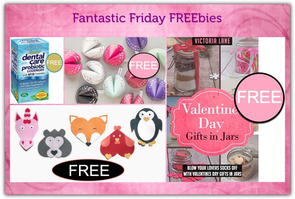FOUR FREEbies:  Valentine's Day Heart Shaped Animal Craft, Natures Plus Adults Dental Care Probiotic Lozenges, Valentine Paper Fortune Cookies Printable and Valentine's Day Gifts in Jars eBook!