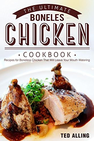 FREE Ultimate Boneless Chicken eCookbook!