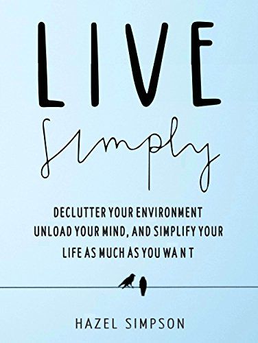 FREE Live Simply: Declutter Your Environment eBook!