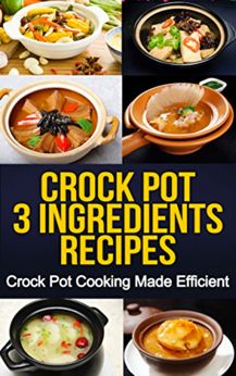 FREE Crock Pot 3 Ingredients Recipes eBook!