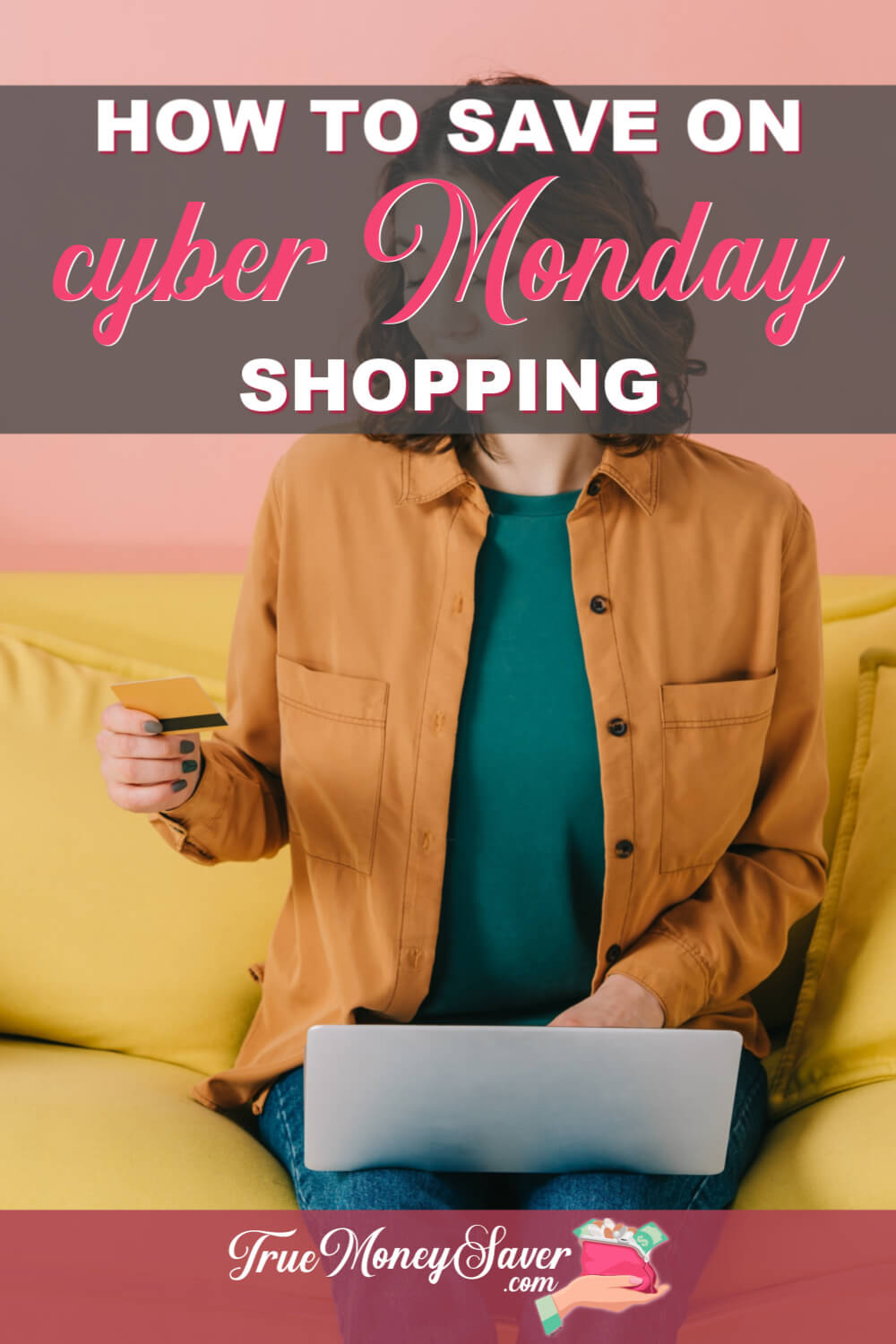 How to Save The MOST When Shopping On Cyber Monday
