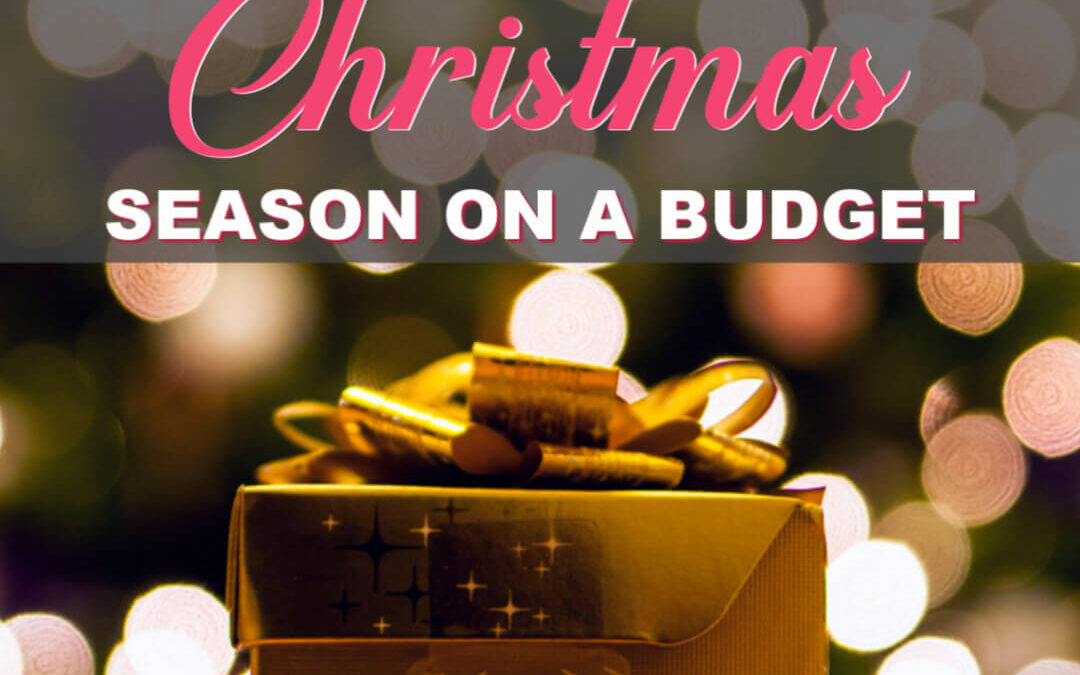 How To Celebrate The Christmas Season On A Budget