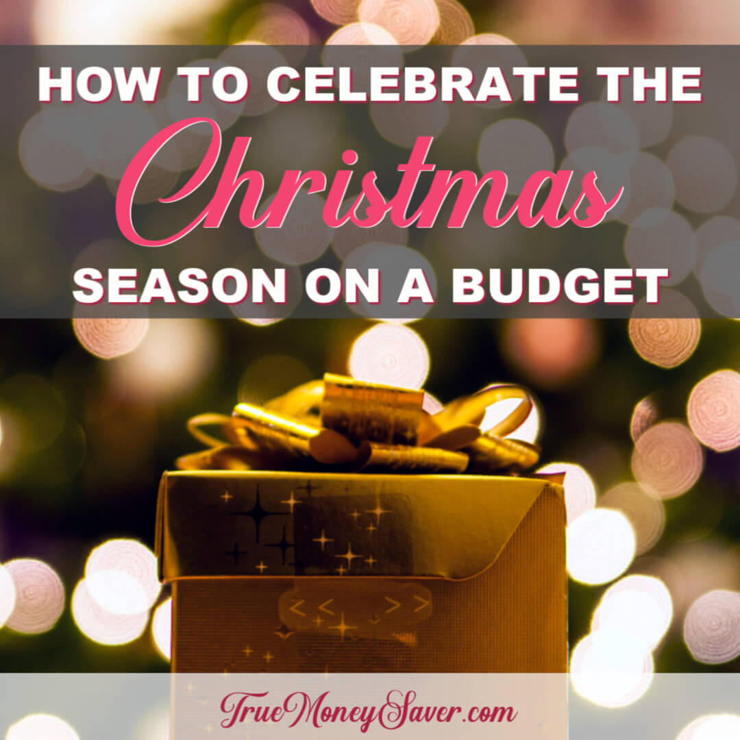How To Celebrate The Christmas Season On A Budget