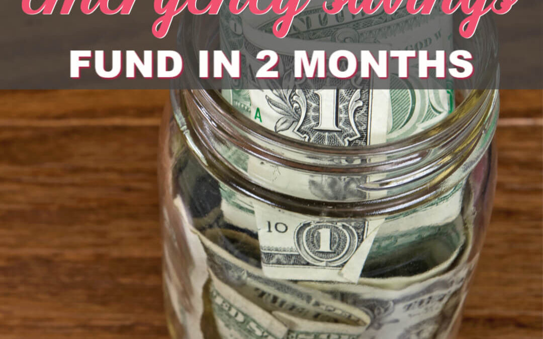 How To Fill Your Emergency Savings Fund In Just 2 Months