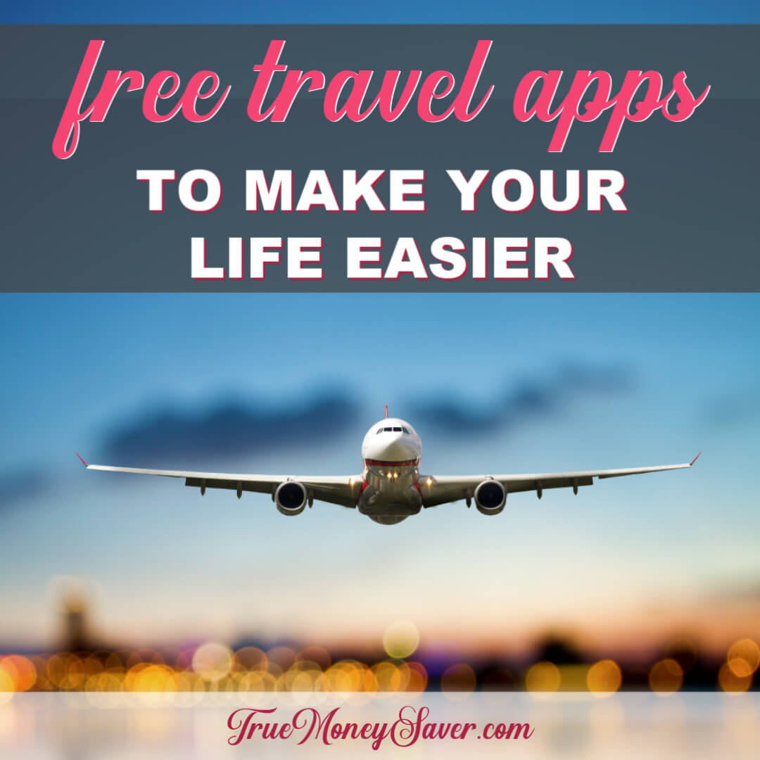 Free Travel Apps To Make Your Life Easier