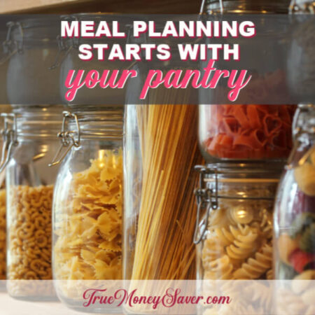 How To Meal Plan From Your Pantry To Save More Money