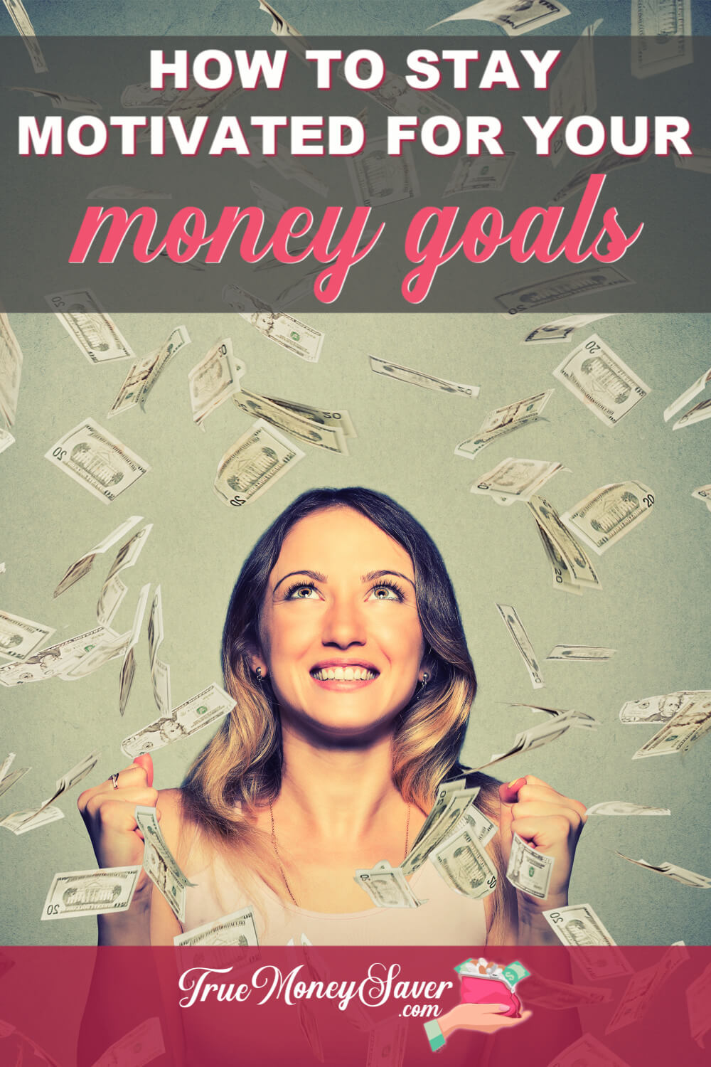 How To Stay Motivated For Your Money Goals This Year