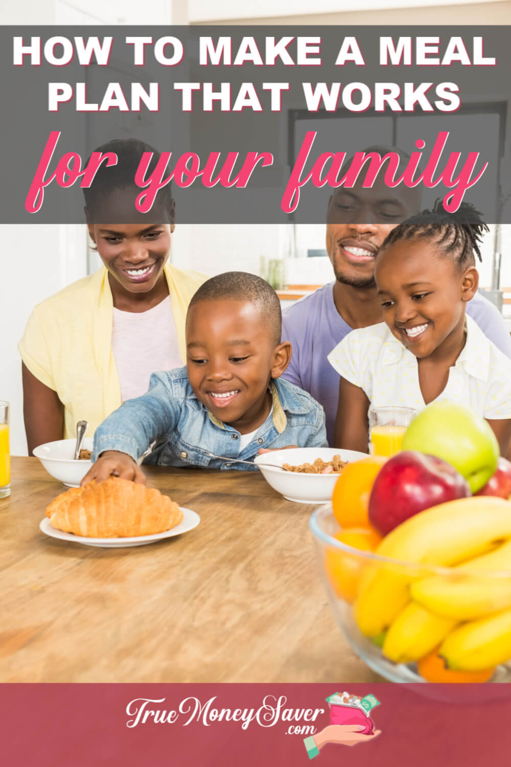How To Make A Meal Plan That Works For Your Family