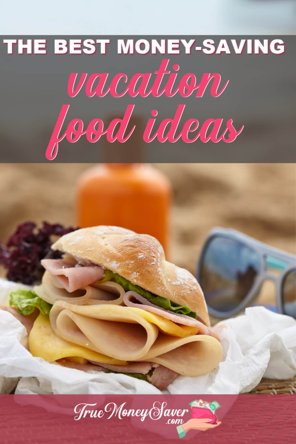 The Best Vacation Food Ideas To Save You More Money