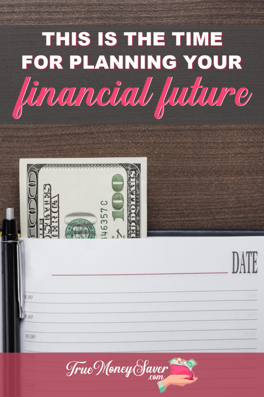 This Is The Time For Planning Your Financial Future Success