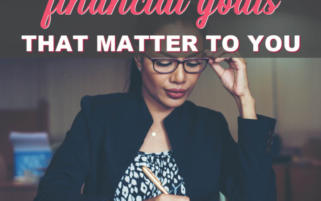 How To Set SMART Financial Goals That Matter To You
