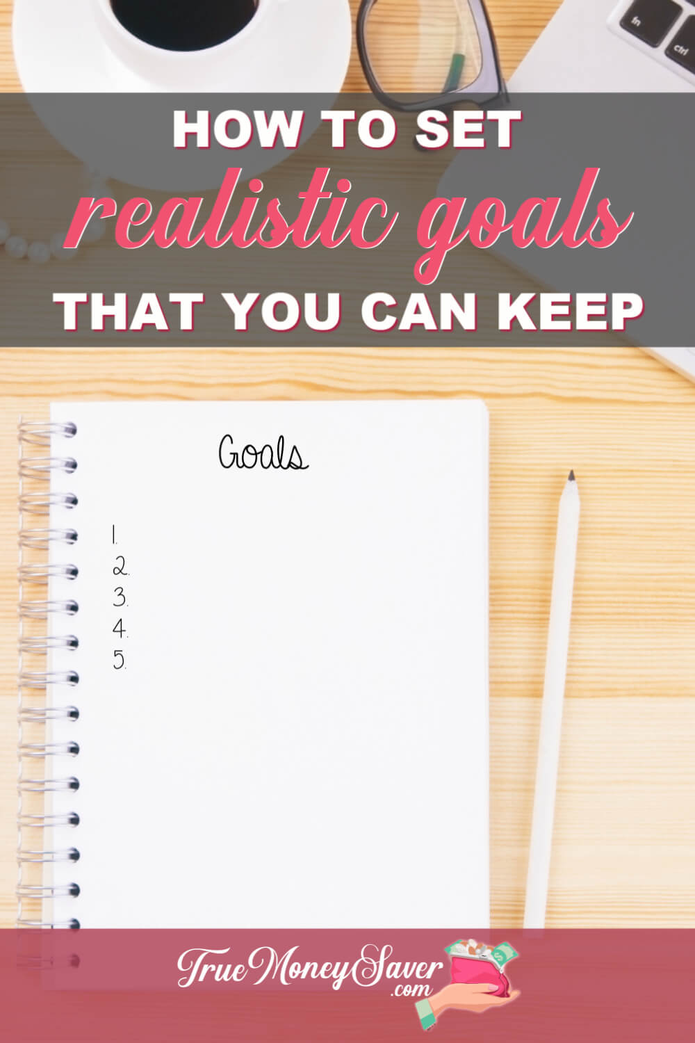 How To Set Realistic Goals You Can Actually Keep This Year