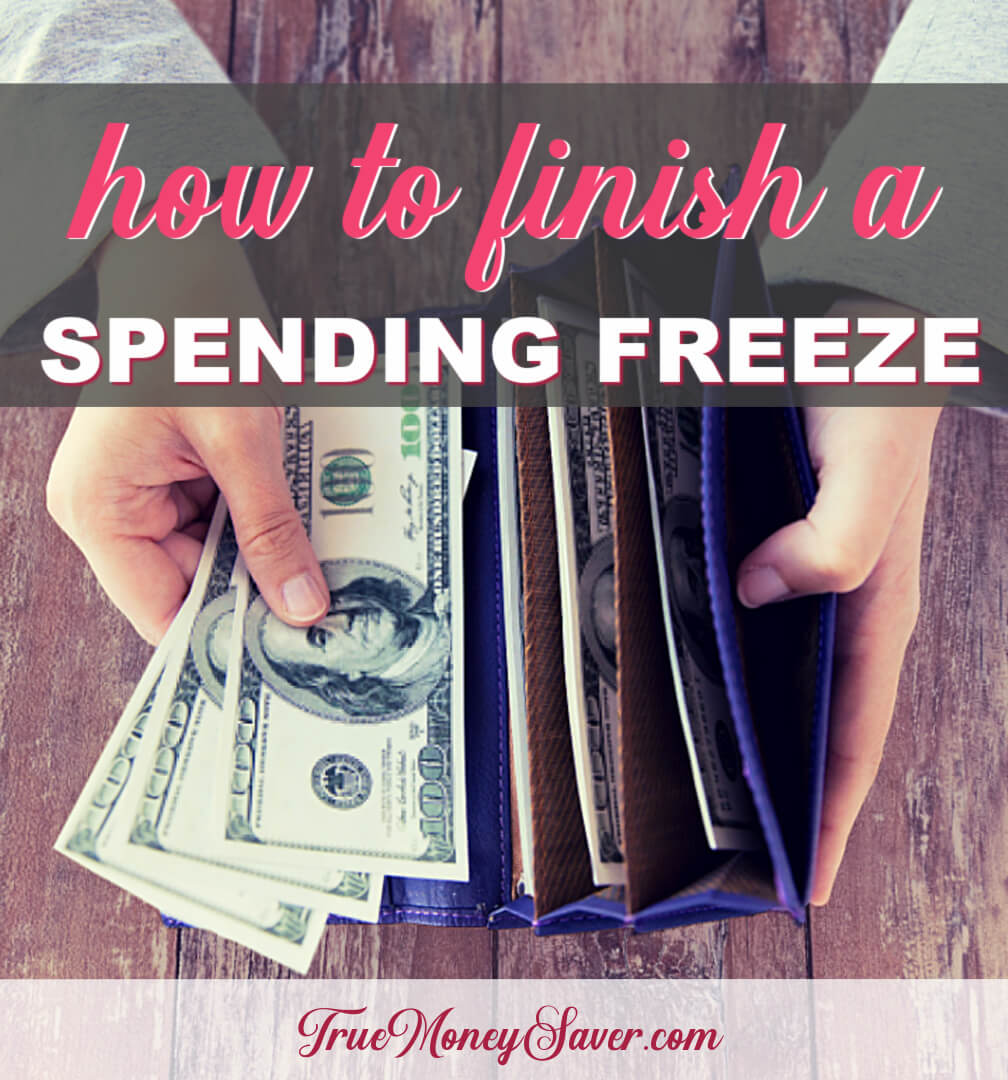 How To Successfully Finish Your Spending Freeze