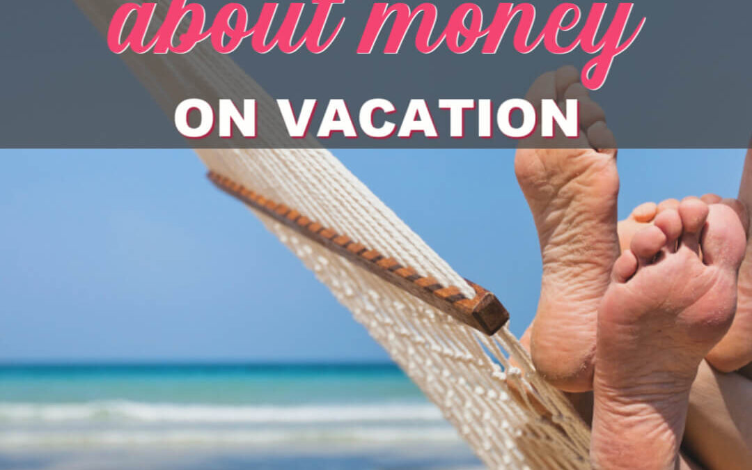 How To Have A Fun Vacation Without Worrying About Money