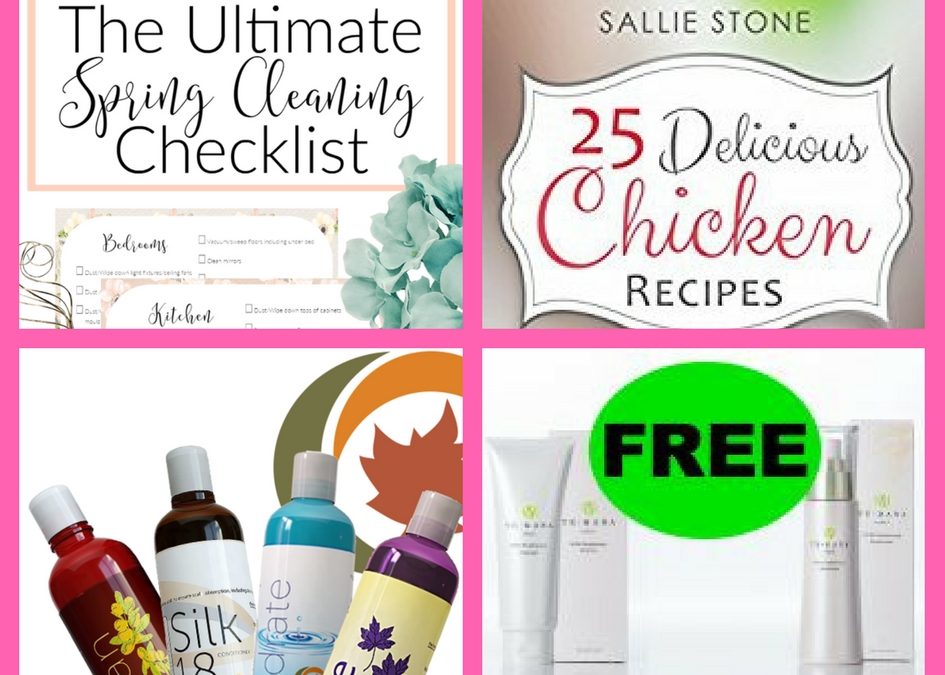 Did You Get These FOUR (4!) FREEbies: The Ultimate Spring Cleaning Printable, 25 Delicious Chicken Recipes eBook, Maple Holistic Hair Care Product and Te Mana Beauty Product!