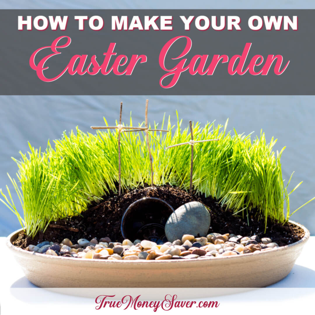 How To Make Your Own Easter Garden
