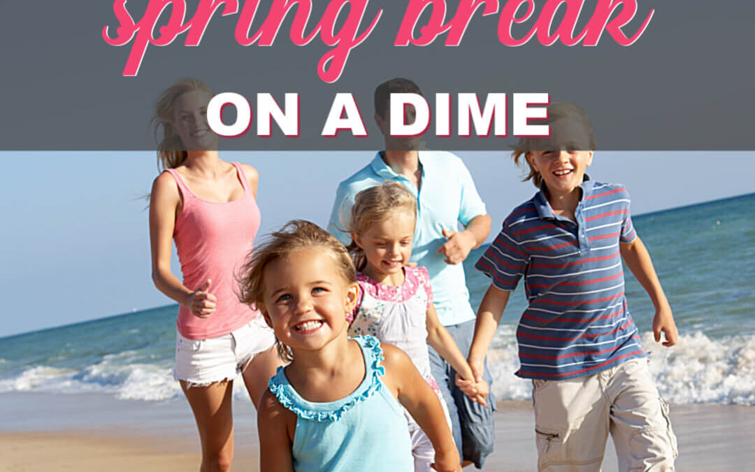 How To Have a Fun Spring Break On a Dime