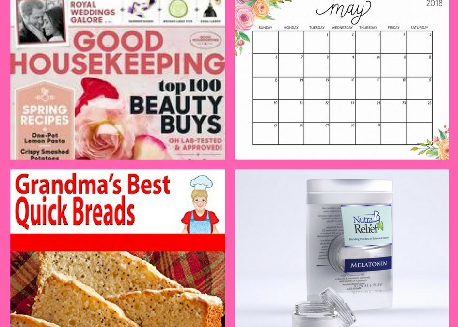 Check Out These FOUR FREEbies: One Year Subscription to Good Housekeeping Magazine, May Printable Calendar, Grandma’s Best Quick Breads eCookBook and Melatonin Cream!