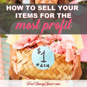 How To Sell Your Unwanted Items For The Most Profit
