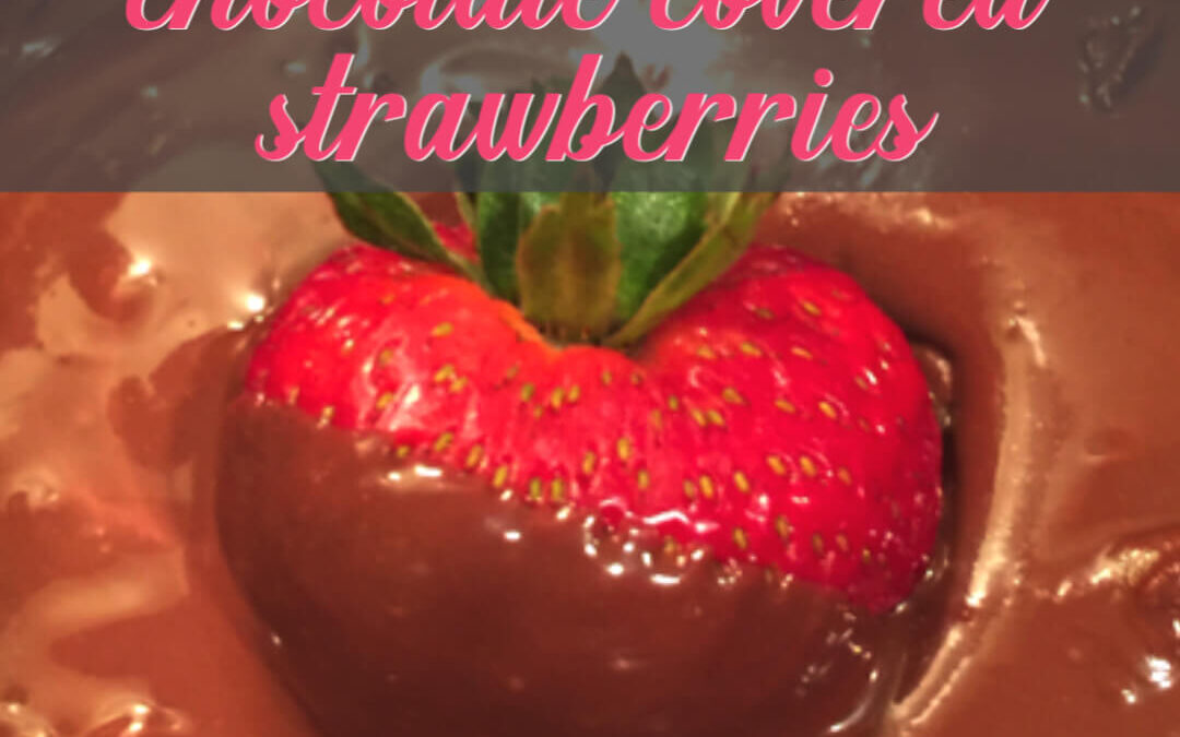 How To Make Your Own DIY Chocolate Covered Strawberries Recipe