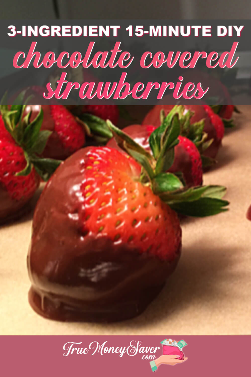 DIY Chocolate Covered Strawberries