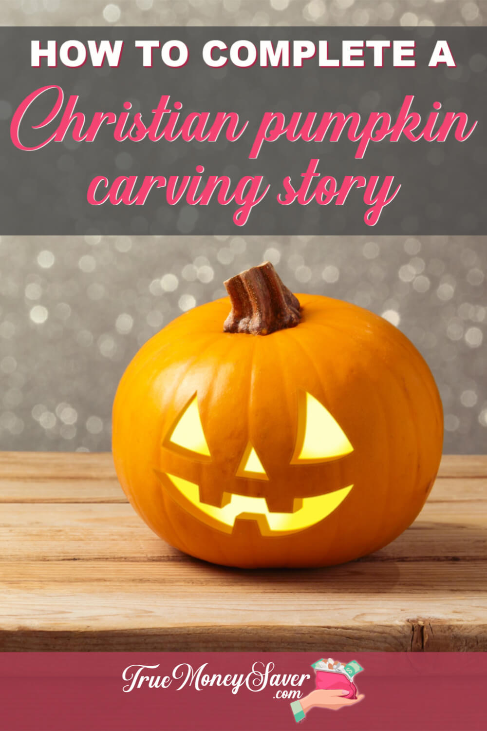 How To Complete A Christian Pumpkin Carving Story You\'ll Love