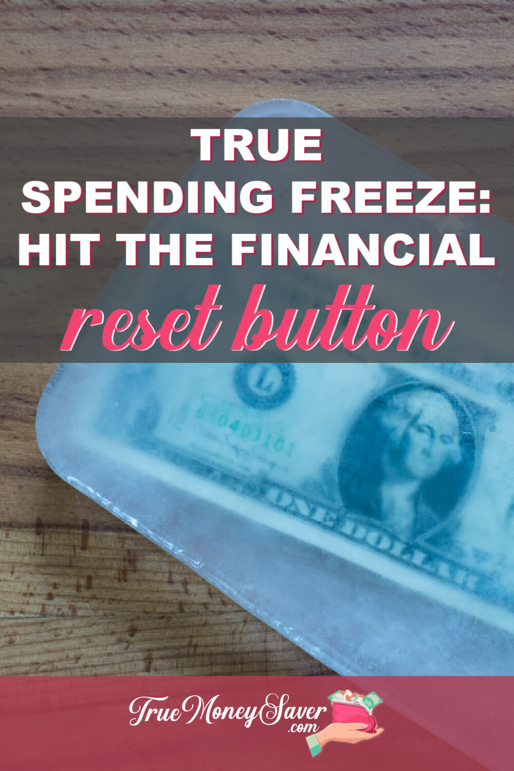 Reset Your Finances During This Month And Potentially Save $1,000 With The True Spending Freeze Challenge!