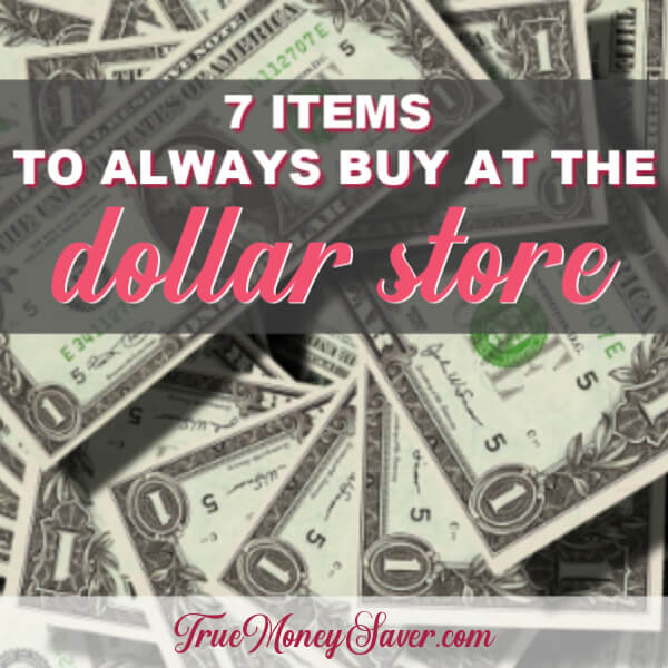 SEVEN (7!) Items I ALWAYS Buy at the Dollar Store