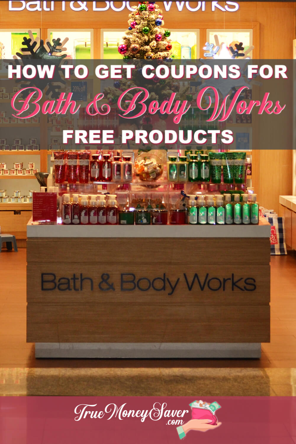 How To Get Bath & Body Works Coupons For FREE Products