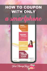 How To Start Couponing Using Just Your Smartphone Right Now
