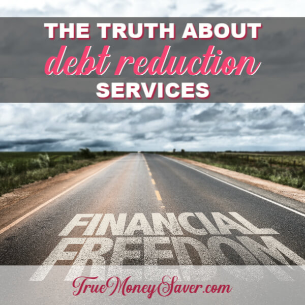 The Truth About Debt Reduction Services