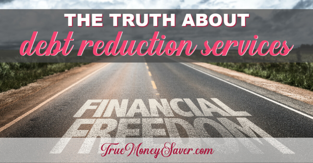 The Truth About Debt Reduction Services You Should Know