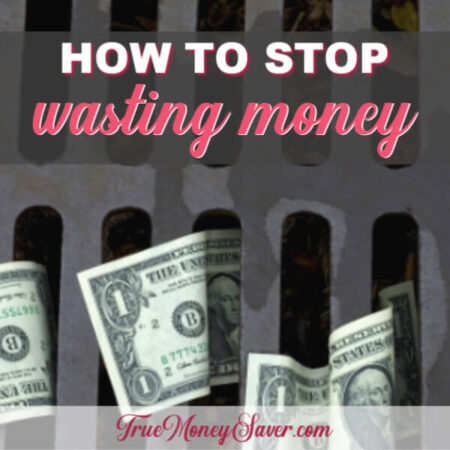 21 Surprising Ways You Are Throwing Money In The Trash