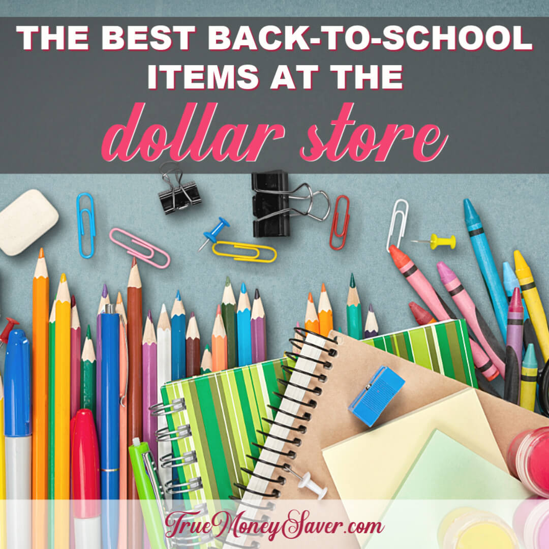 Use The Dollar Store To Save On Your Back To School Supplies List