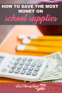 How To Save The Most Money On Your Back To School Supplies List