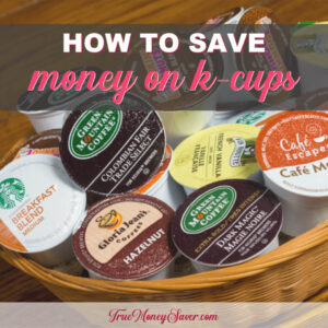 Have You Seen These Genius Ways To Save Money On K-Cups?