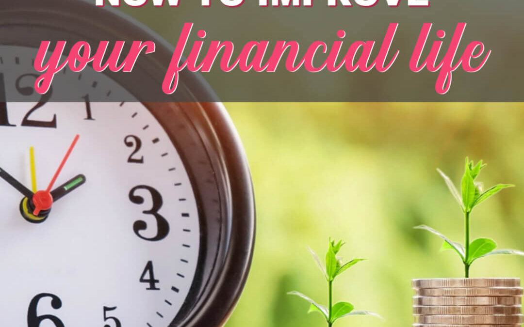Things You Need To Do Right Now To Improve Your Financial Life