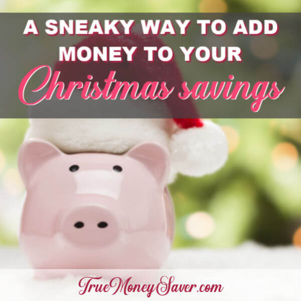 A Sneaky Way To Grow Your Christmas Savings Account