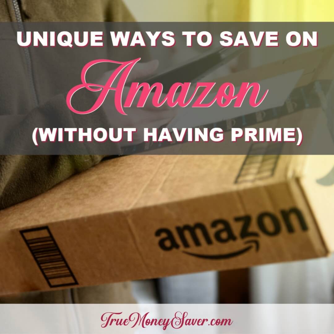 Ways To Save Money When Shopping On Amazon (Without A Prime Membership)