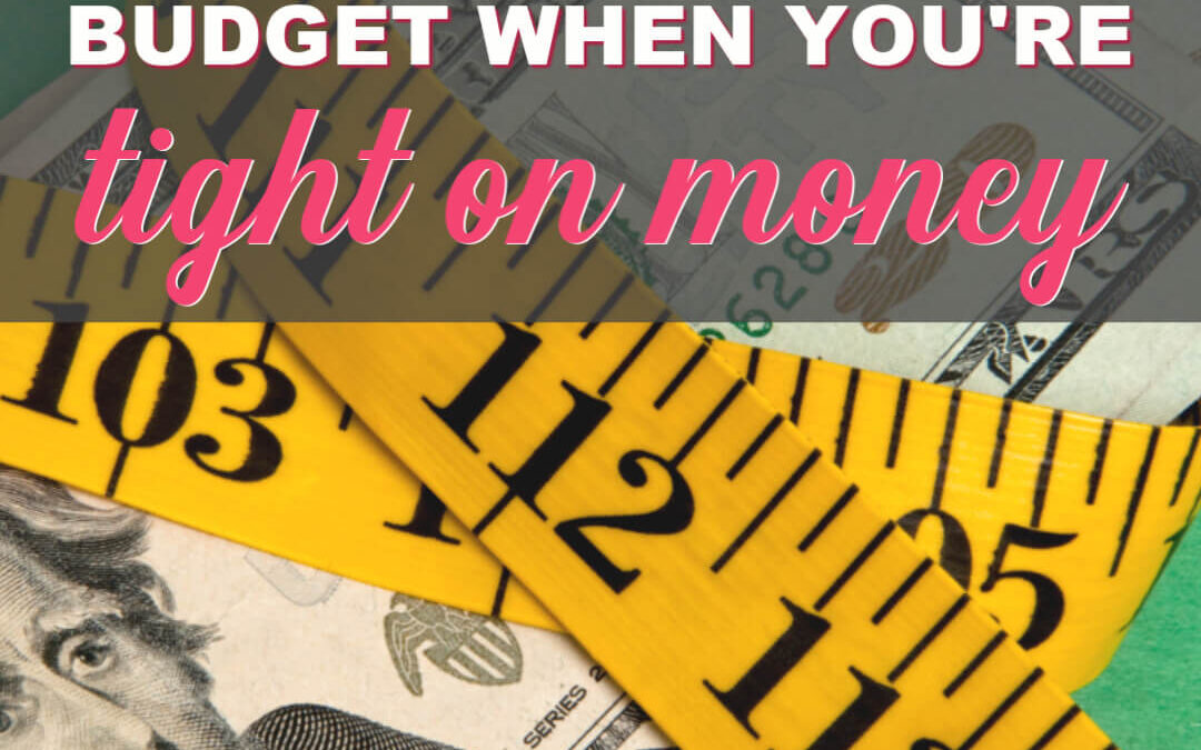 How To Stretch Your Budget When You’re Tight On Money