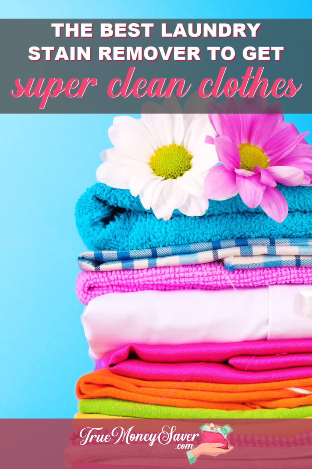 The Best Laundry Stain Remover To Get Your Clothes Super Clean