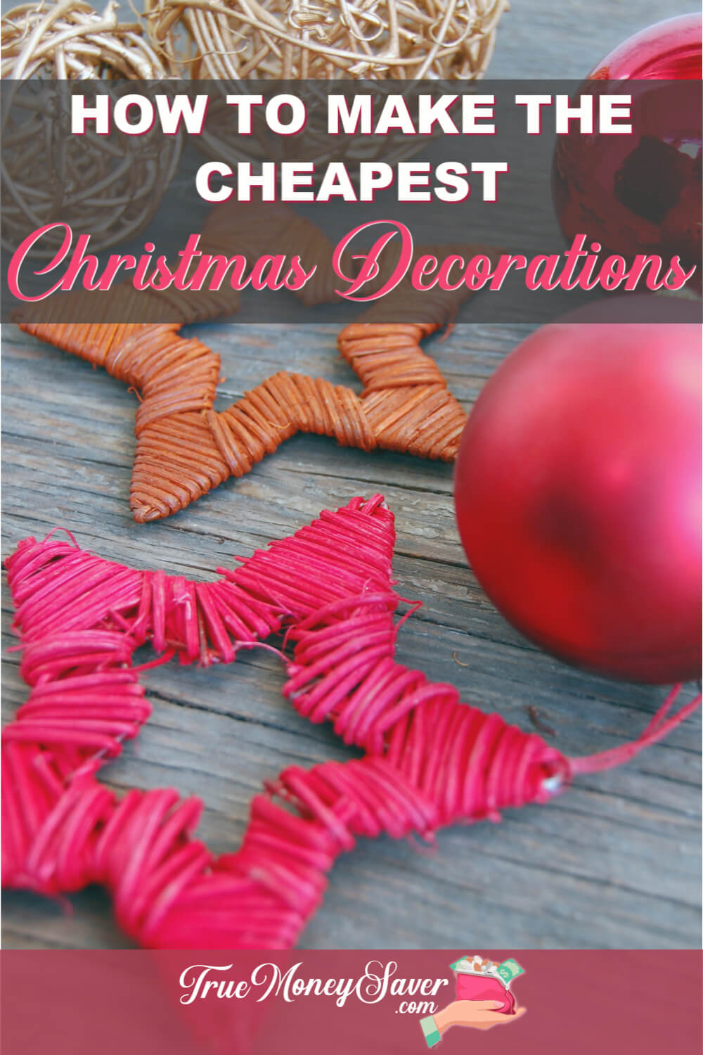 how to make cheap DIY Christmas decorations