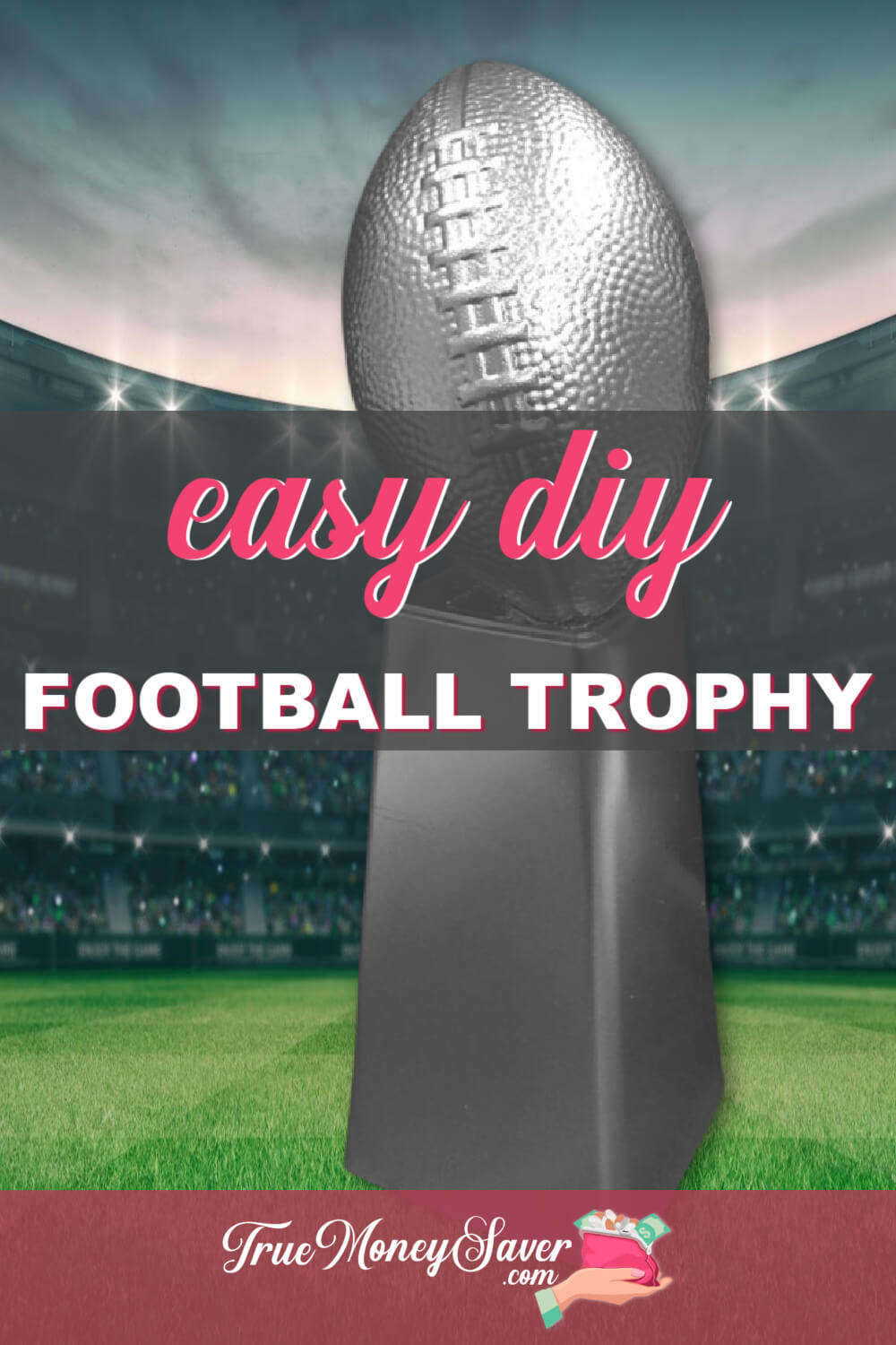How To Make A Football Trophy For Guaranteed Party Triumph