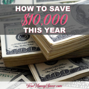 Learn How To Save Ten Grand This Year The Right Way