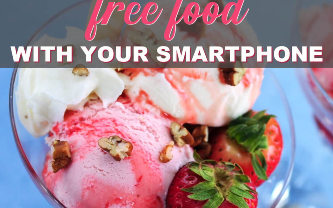 How To Get FREE Food Using Only Your SmartPhone! (7 Completely FREE Items Plus 4 Almost Free)