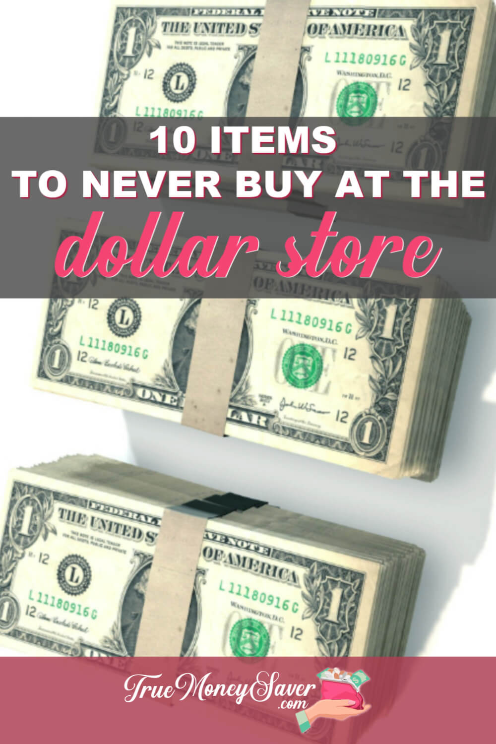 Ten Items You Should NEVER Buy At The Dollar Store