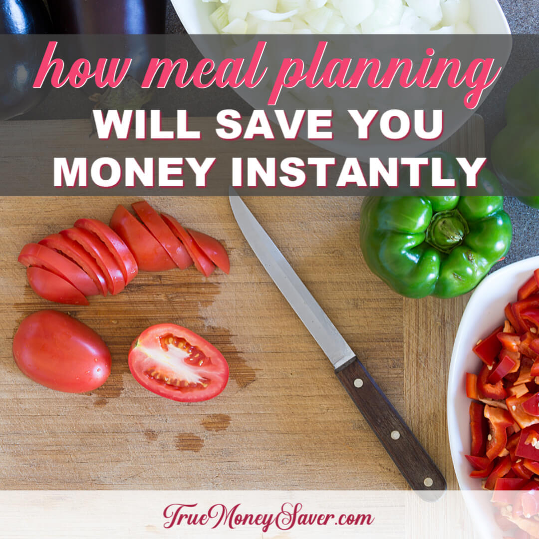 How Meal Planning Will Save You Money Instantly