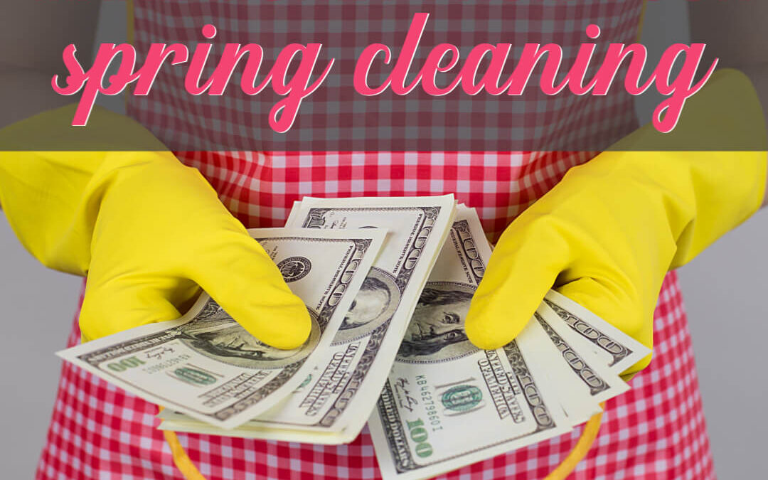 How To Save Money & Make Money From Your Spring Cleaning